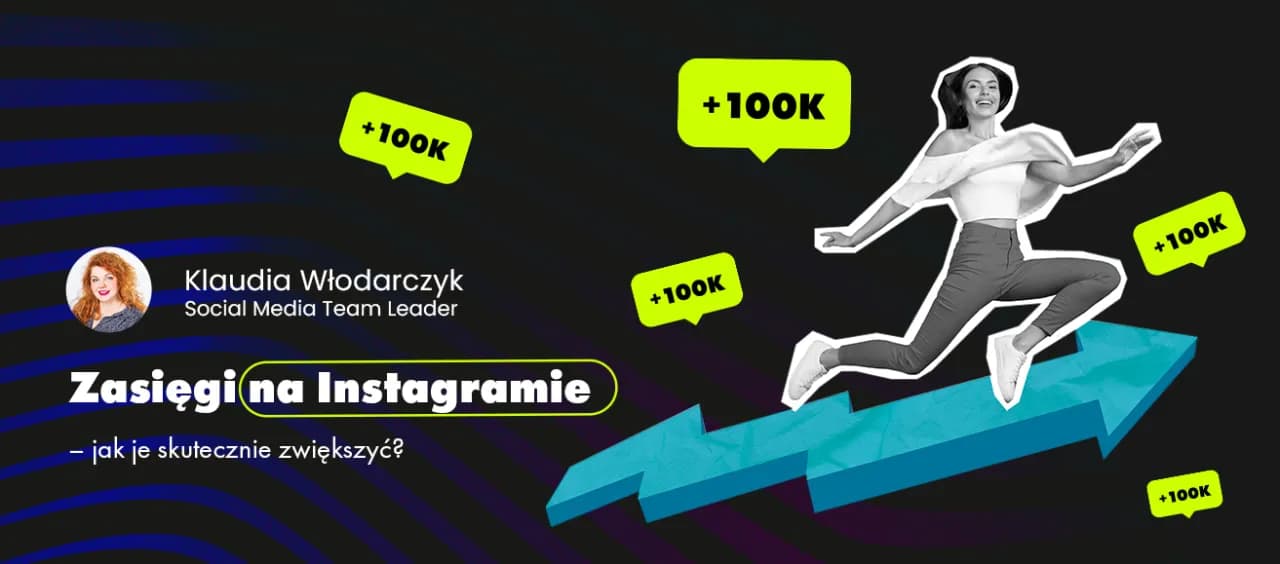 Jak zwiększać zasięgi na Instagramie i uniknąć niskiej widoczności